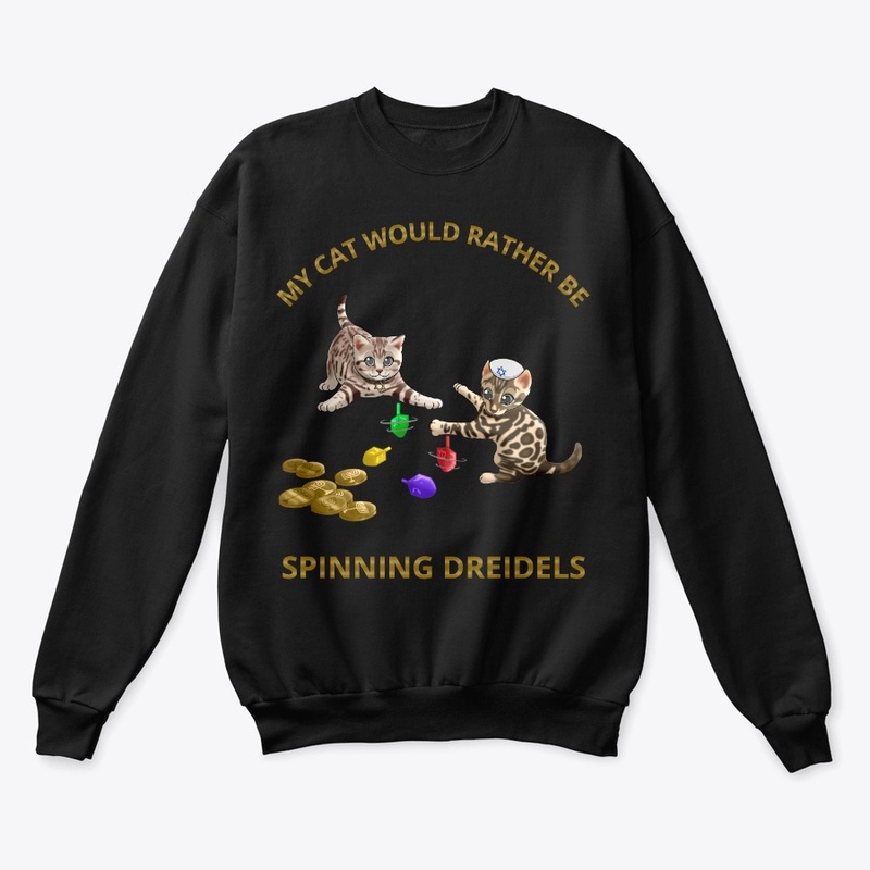 My Cat Would Rather Be Spinning Dreidels