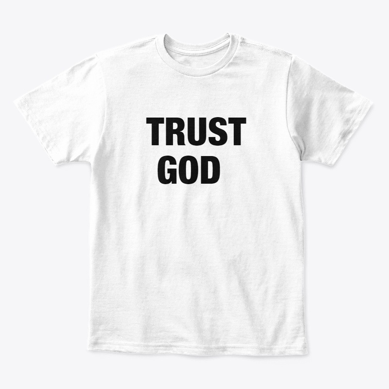 TRUST GOD