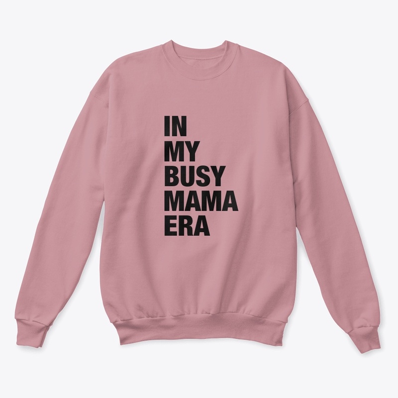 BusyMama Era Crewneck Sweatshirt
