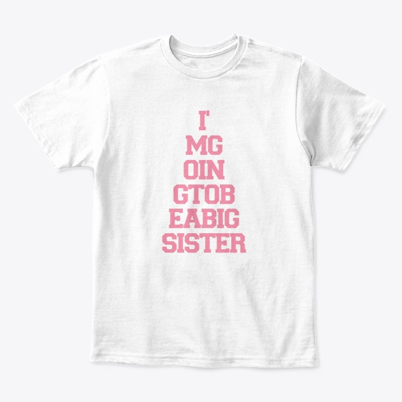 I'm Going To Be A Big Sister Design 1