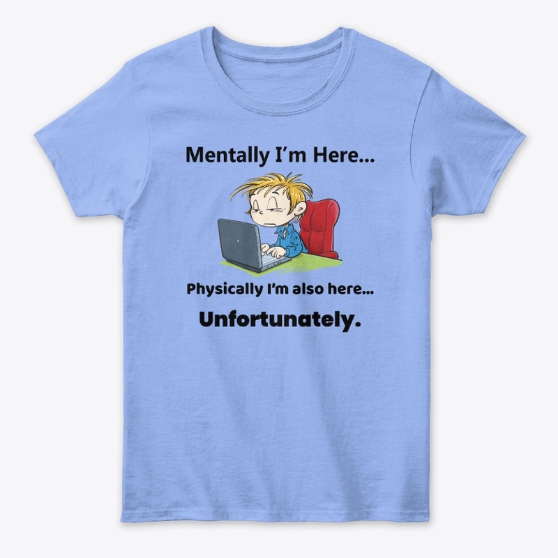 Mentally I'm Here