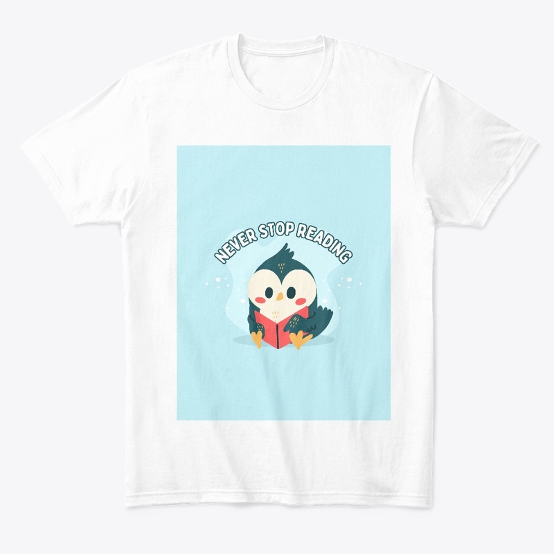 Never stop reading t-shirt 