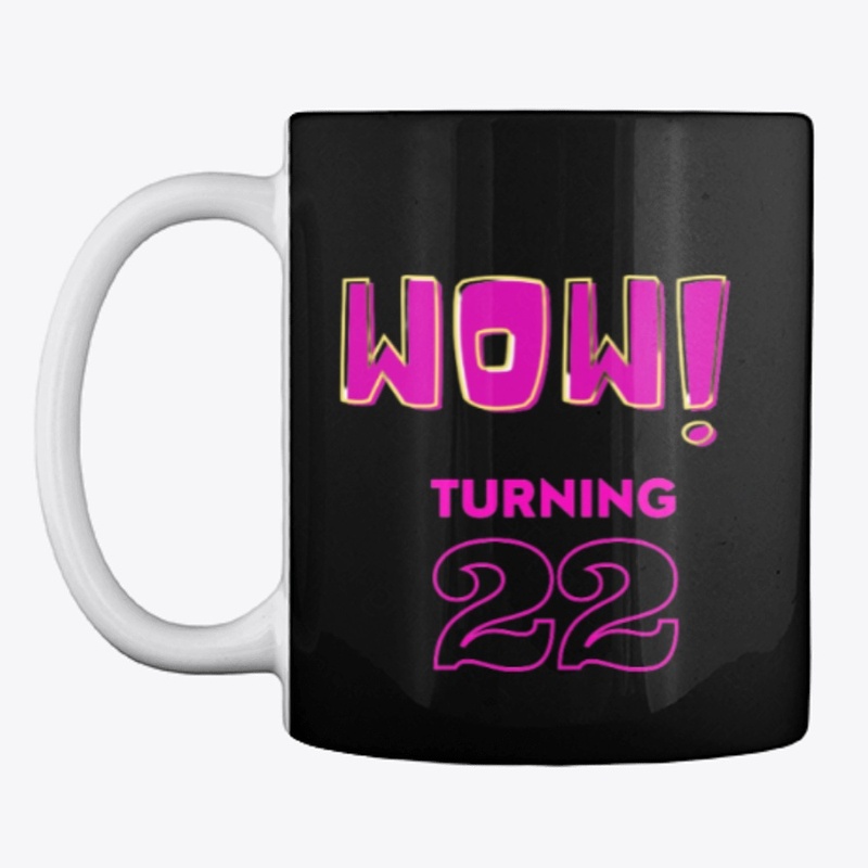 wow turning 22