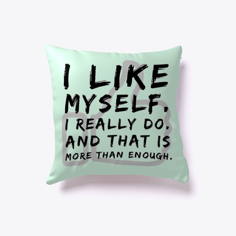 "I Like Myself. I Really Do."