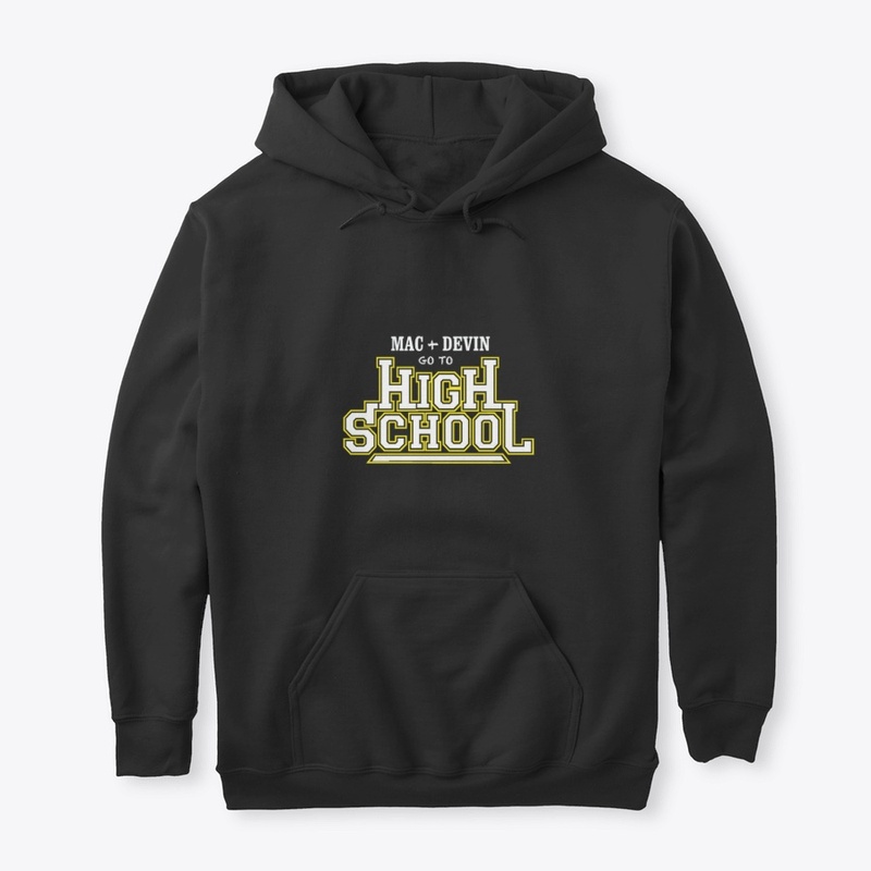 Mac &amp; Devin go to high school 