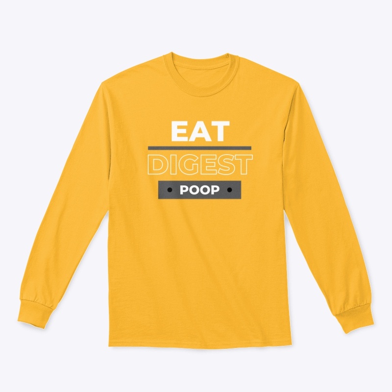 Eat. Digest. Poop.