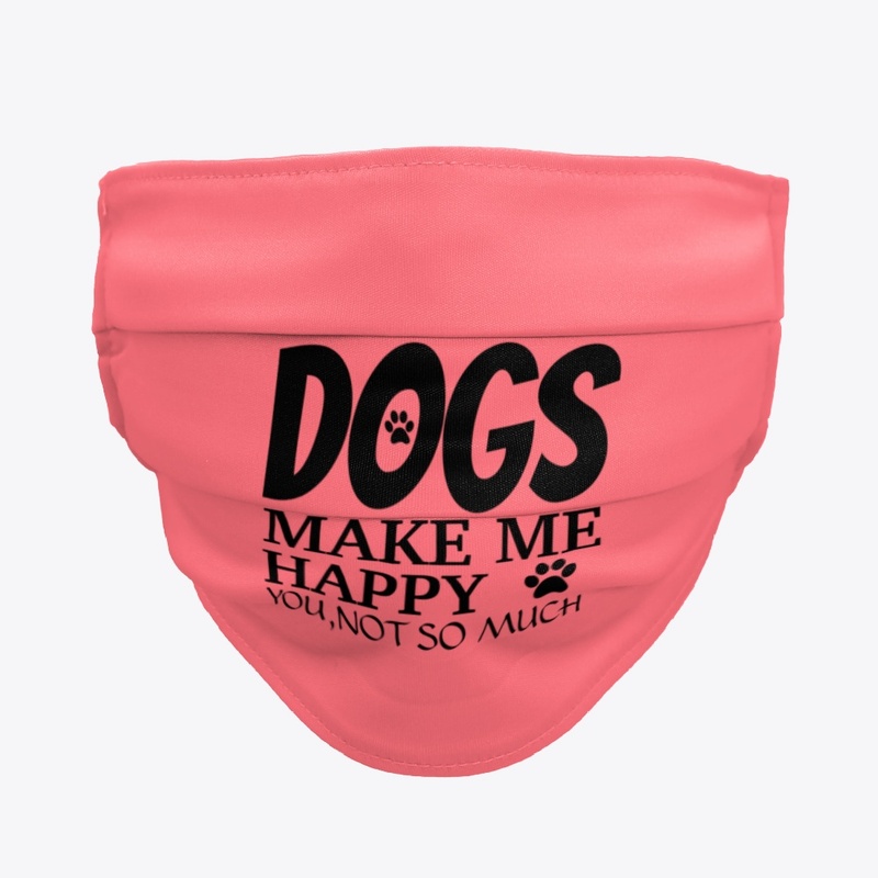 Dogs Make Me Happy