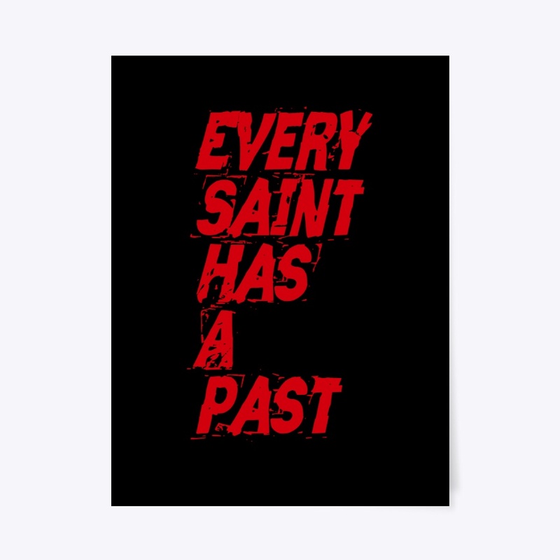 Every Saint Has A Past