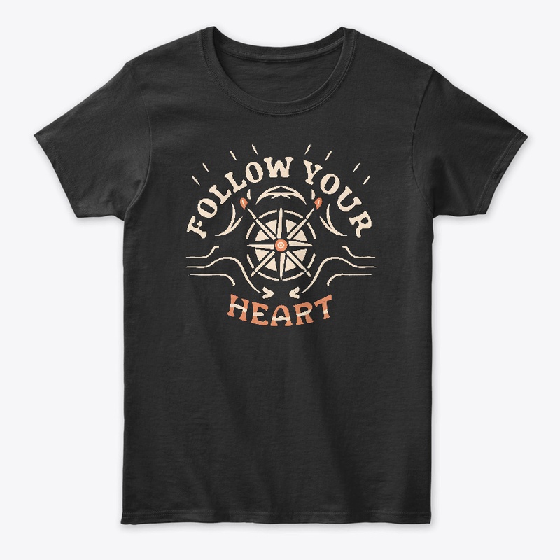 Follow your heart T-shirt
