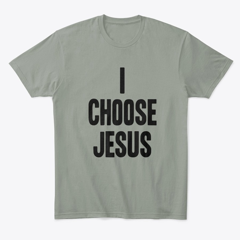 I Choose Jesus