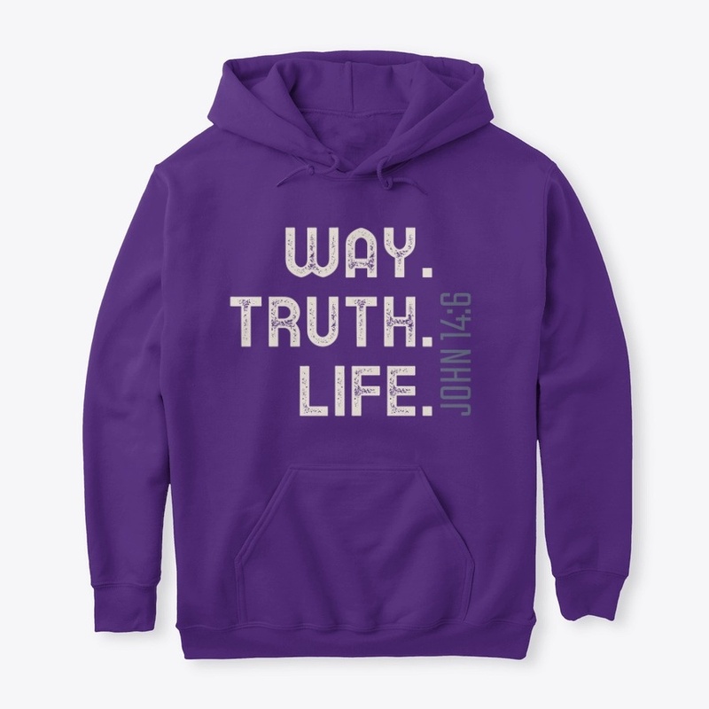 WAY. TRUTH. LIFE!