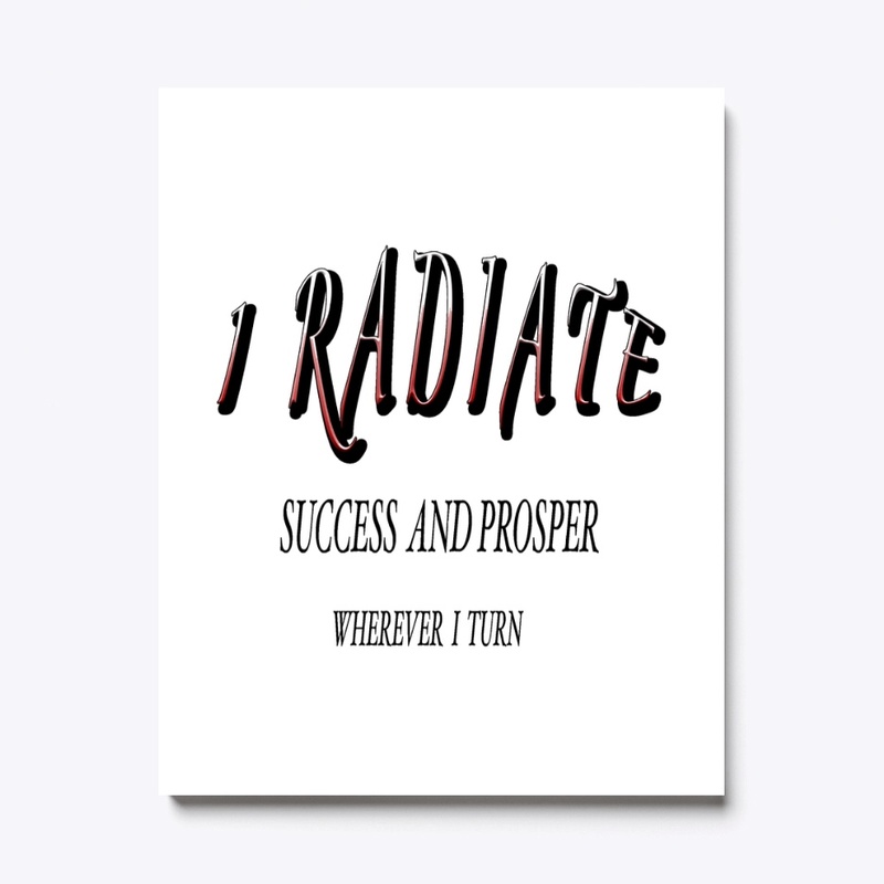 I radiate..