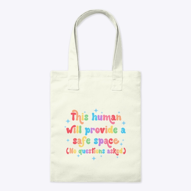 I will provide a safe space