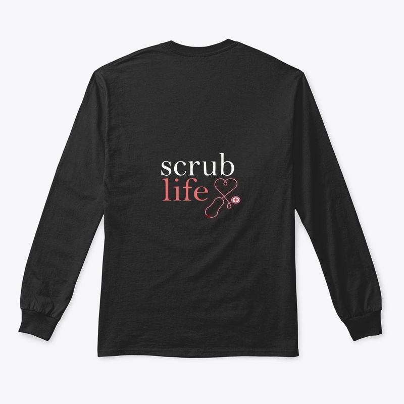 Scrub Life T-Shirt Stethoscope Student