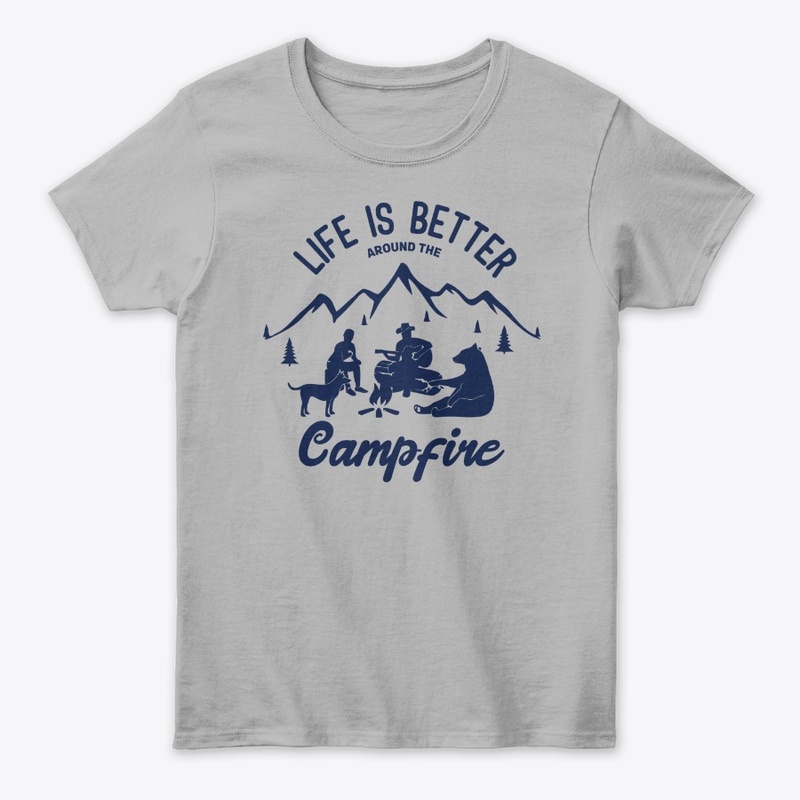 Life is better around the Campfire