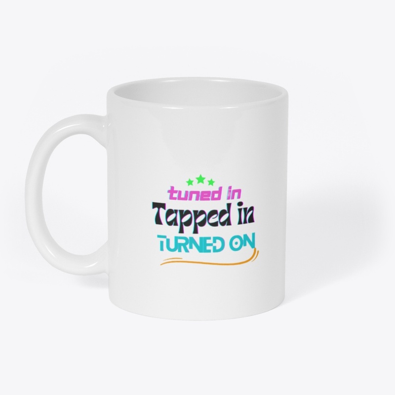 Turned In Tapped In Turned On