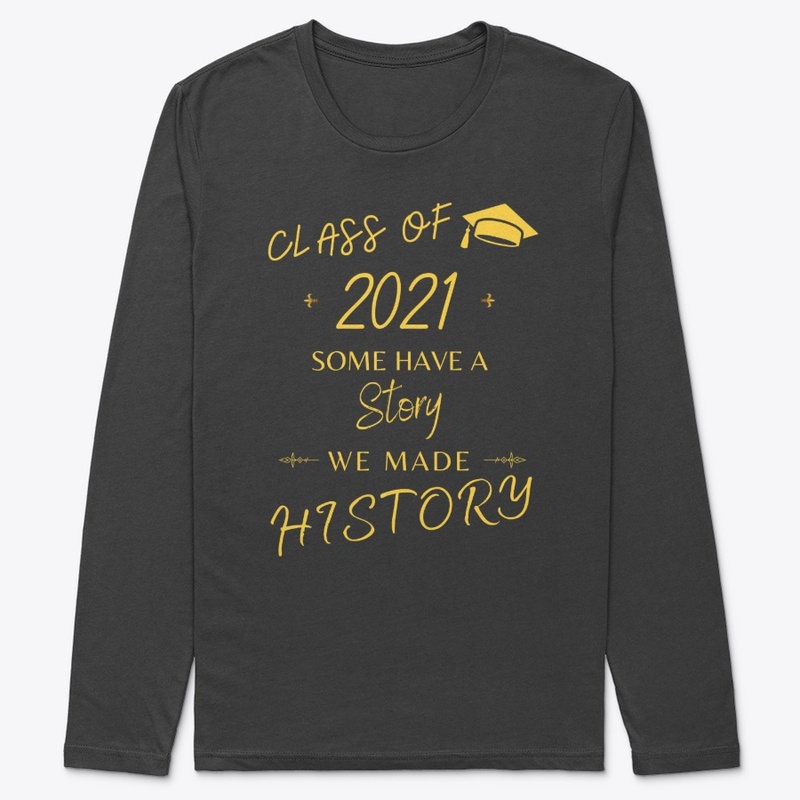 Class of 2021 We Made History