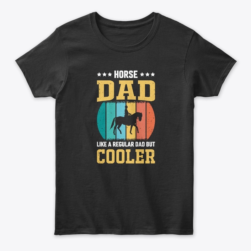 Horse Dad Like A Regular Dad T-Shirt