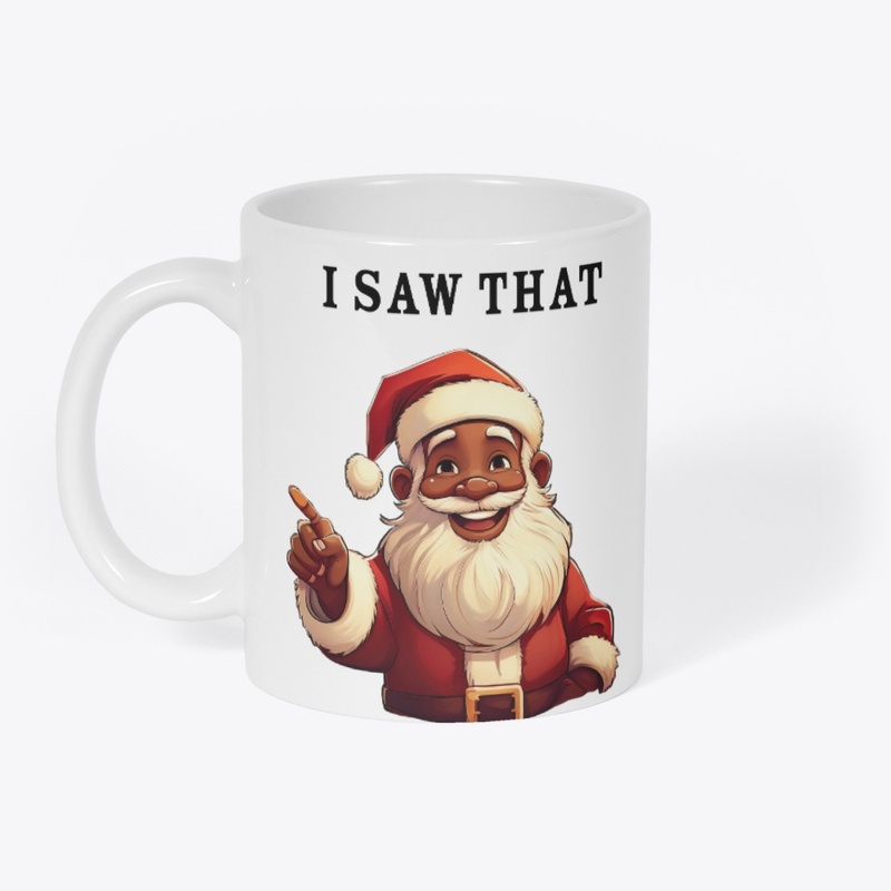 Black Santa 'I Saw That' Holiday Tee