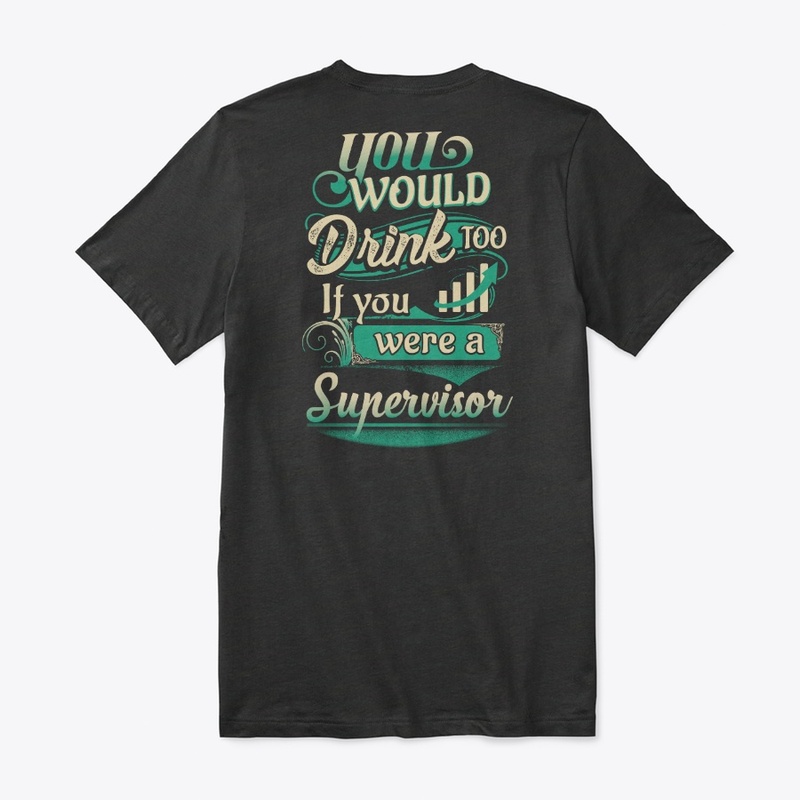 Crazy Supervisor  Shirt