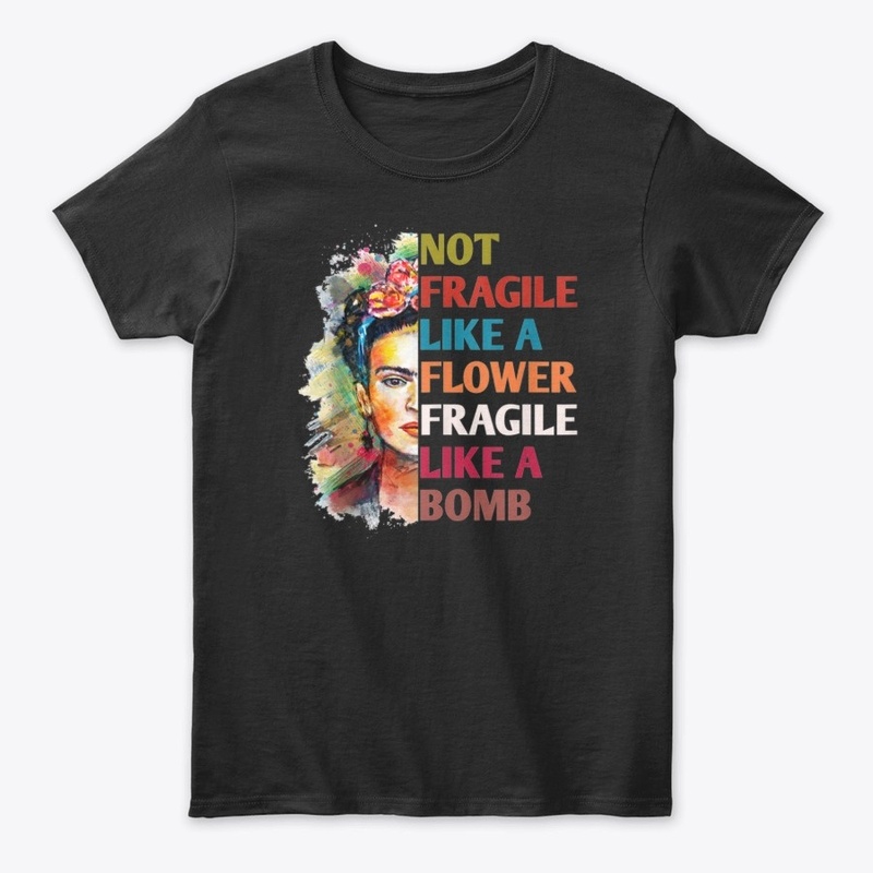 Not like a flower fragile like a bomb