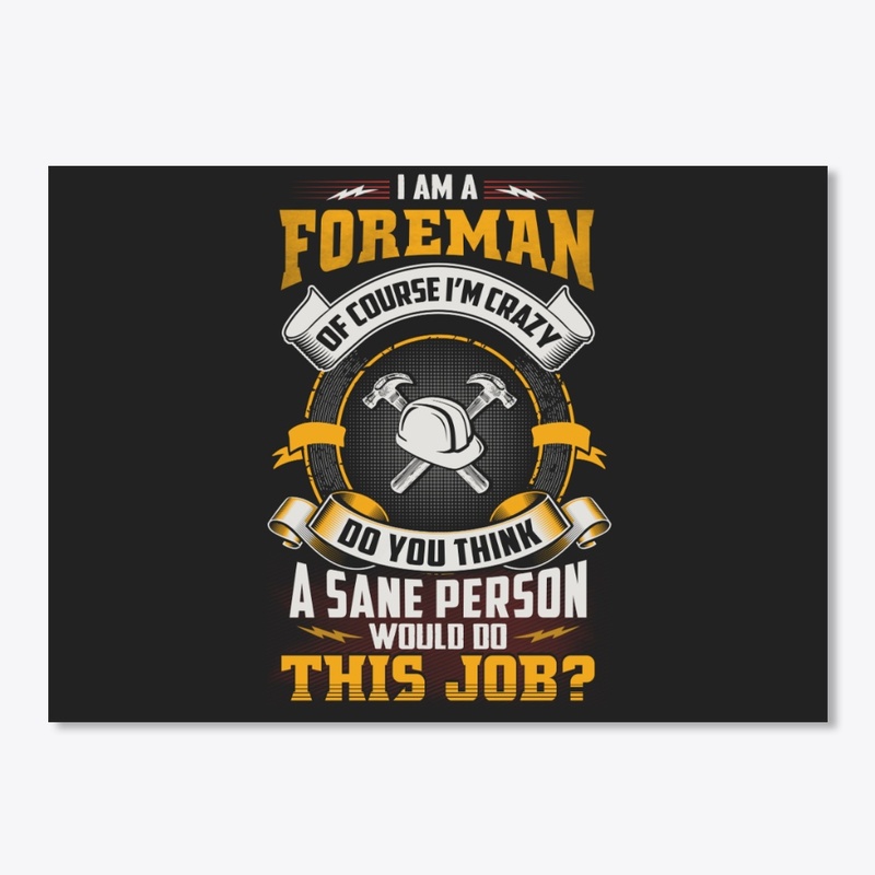Crazy Foreman Shirt