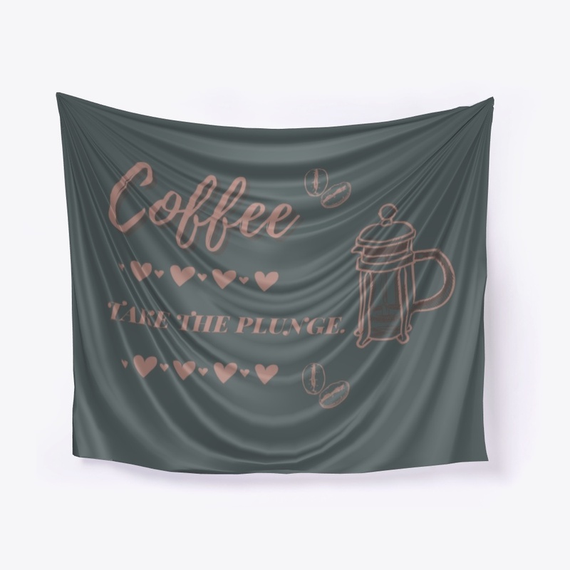 Coffee Take The Plunge