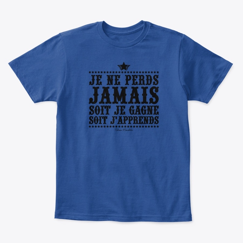 Je ne perds jamais