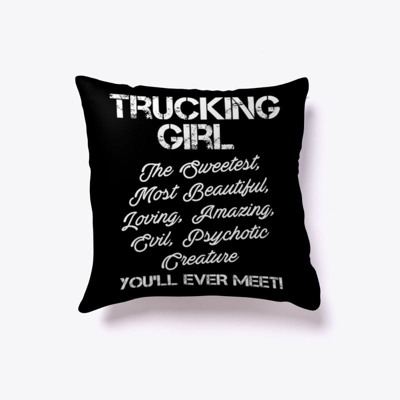 Trucking Girl Sweetest Creature You Meet