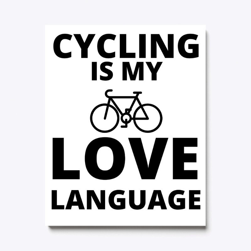 Cycling is my love language funny bicycl