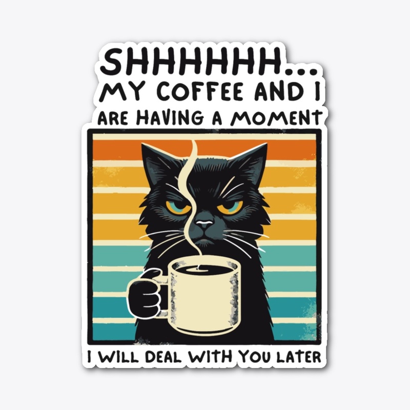 Shhh... Coffee First, People Later