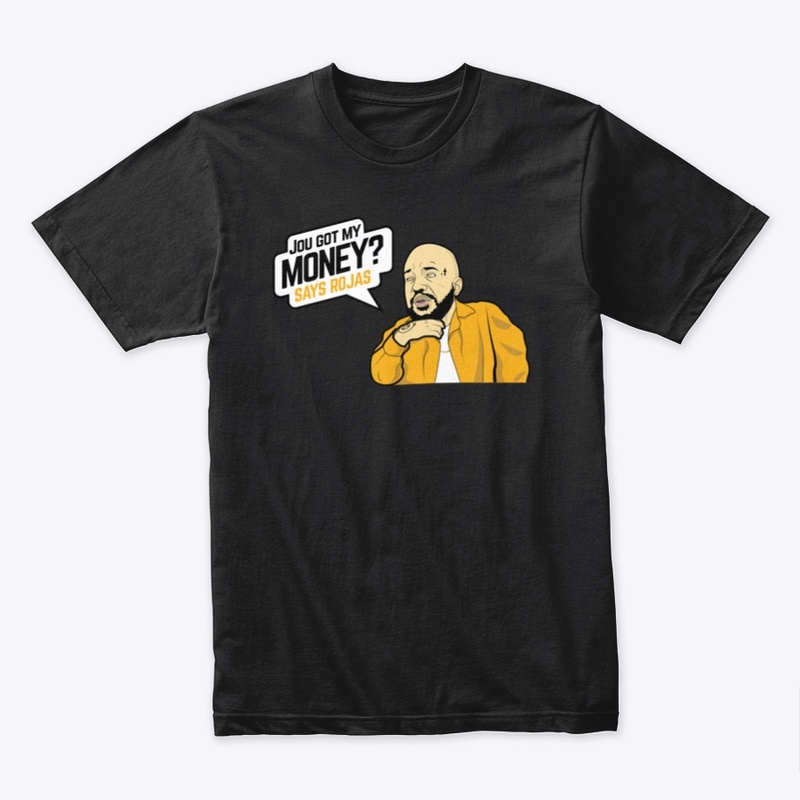 GOT MY MONEY PREMIUM TEE