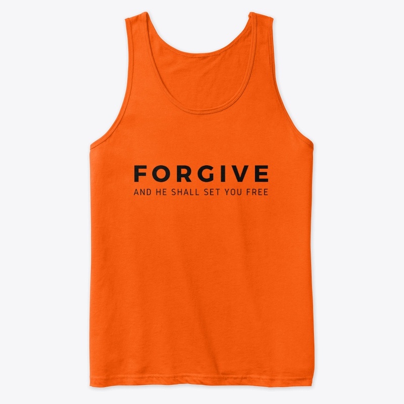 FORGIVE and he shall set you free