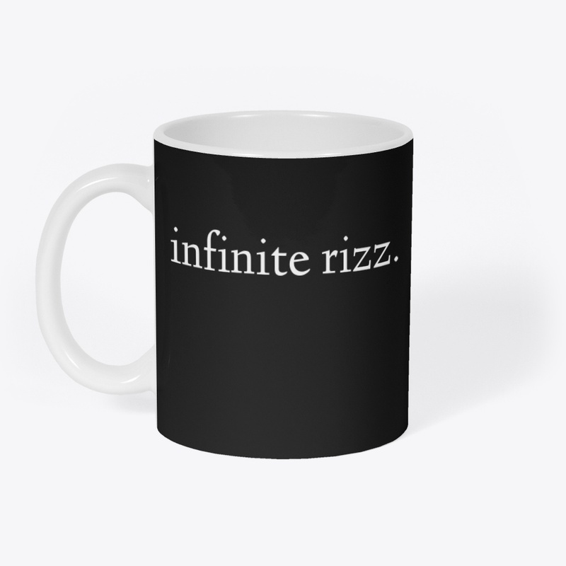 infinite rizz.
