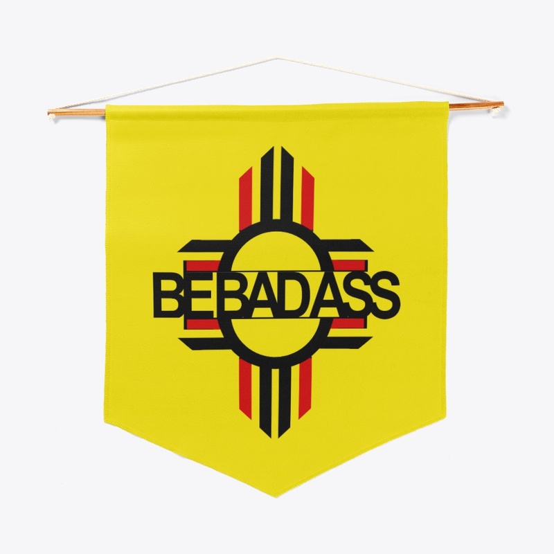 Be Bad Ass