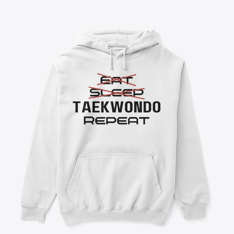 Eat, Sleep, Taekwondo, Repeat Series