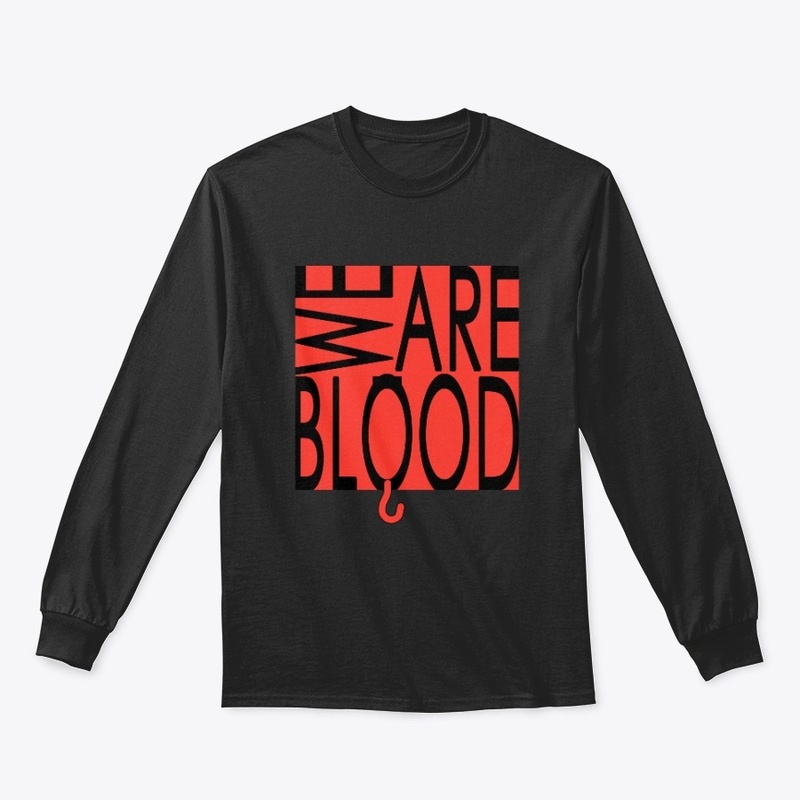 We Are Blood Apparel