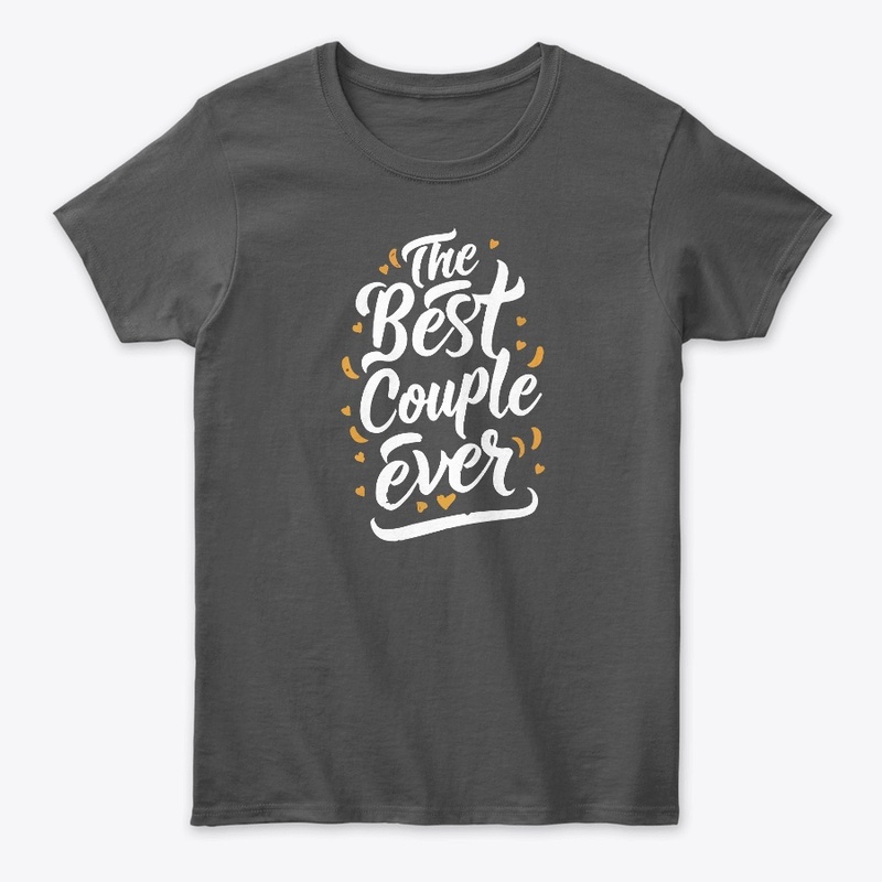 Best Couple Ever Stylish Tee
