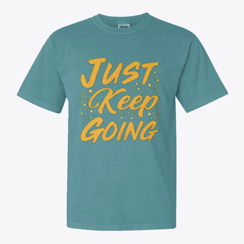  'Just Keep Going'