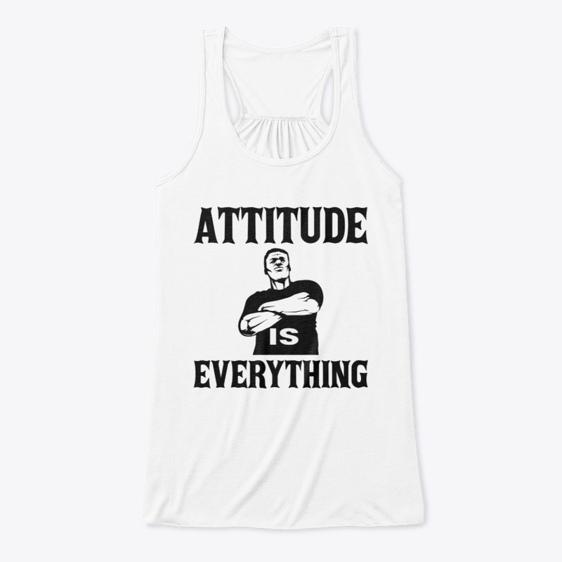 Attitude Is Everything T-Shirt