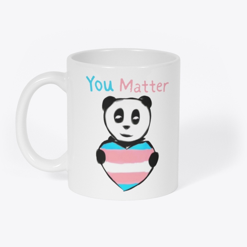 "You Matter" Trans Lives Matter Panda