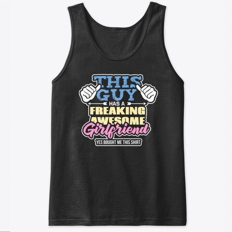 Awesome Girlfriend Funny Boyfriend Shirt