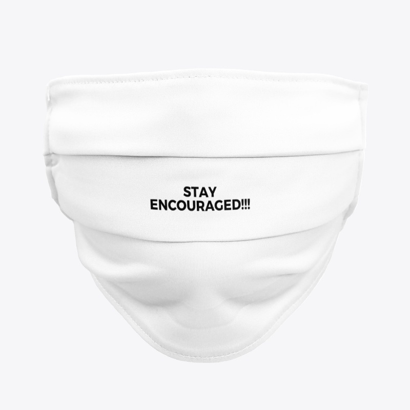 Stay encouraged Face Mask