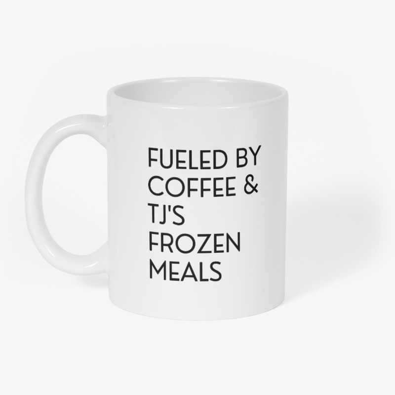 Fueled by Coffee & TJ's Frozen Meals
