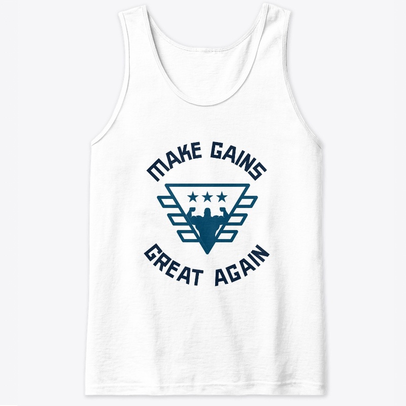 Make Gains Great Again