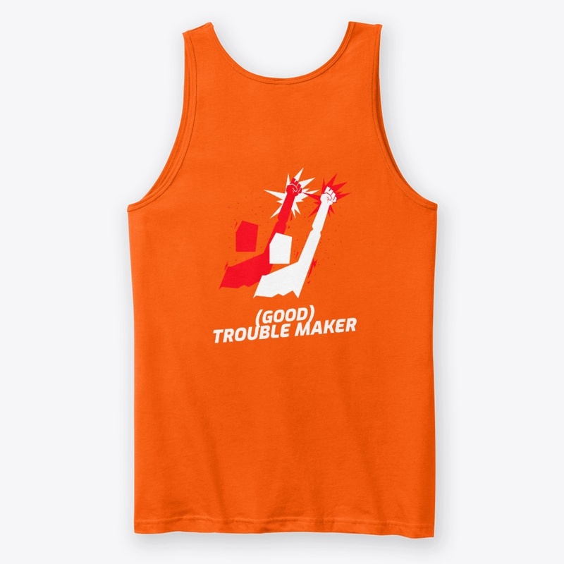 (GOOD) TROUBLE MAKER