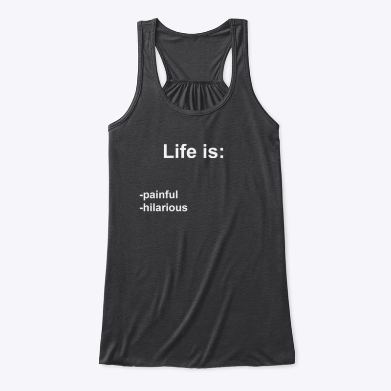 Life is: