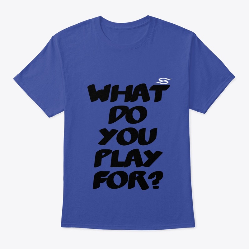 What Do YOU Play For?
