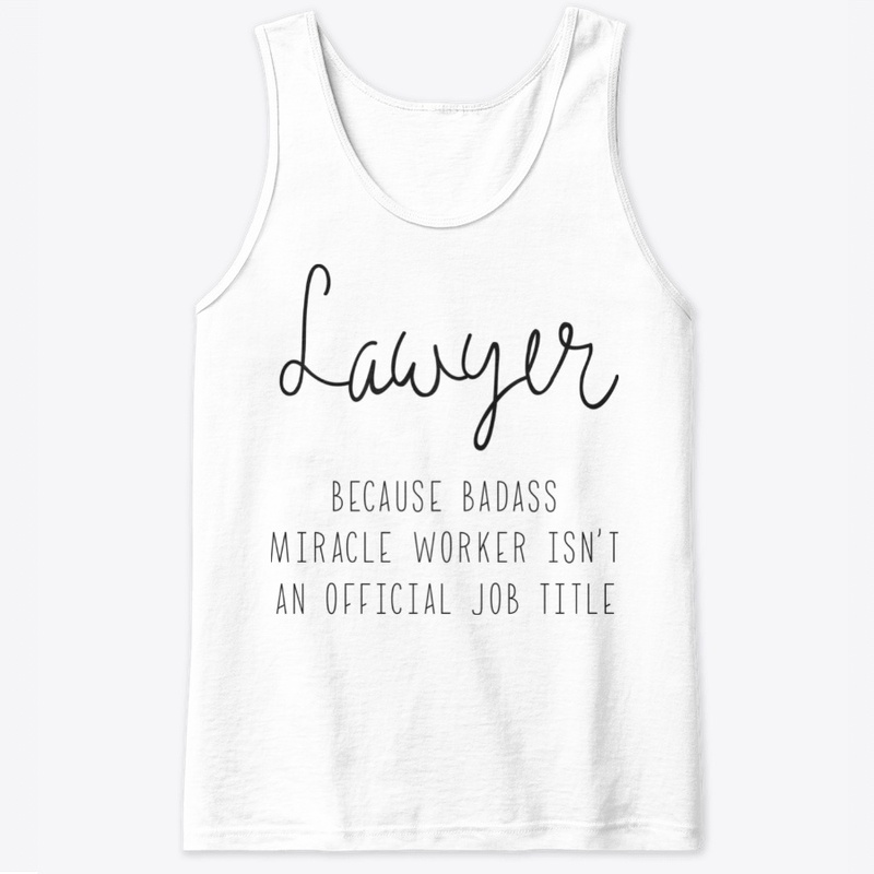 LAWYER BADASS MIRACLE ISN'T JOB TITLE
