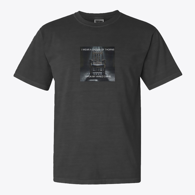 I Wear a Crown of Thorns - Comfort Colors 1717 | Classic Heavyweight T-Shirt